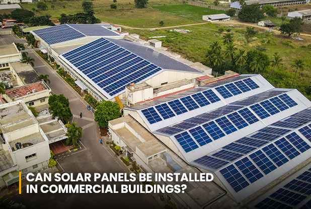 Can Solar Panels Be Installed in Commercial Buildings