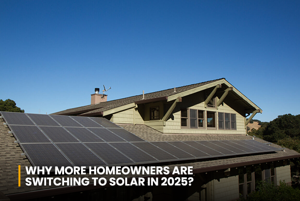 Why more homeowners are switching to solar in 2025