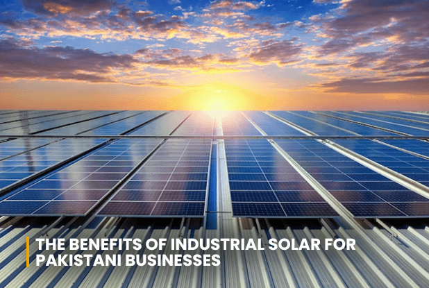 The benefits of industrial solar for Pakistani businesses