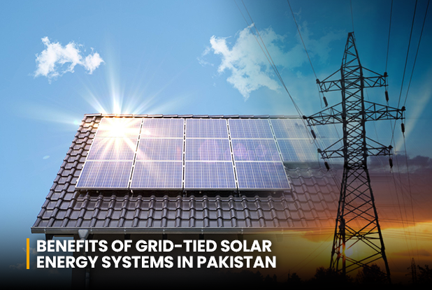 Benefits of Grid Tied solar energy systems in Pakistan