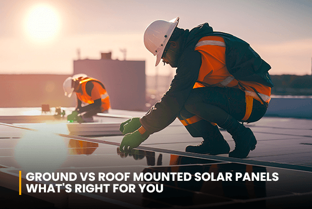 Ground or Roof mounted Solar Panels which one is better