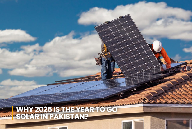 Why is 2025 the Year to go Solar in Pakistan