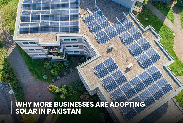 Why More Businesses are Adopting Solar in Pakistan