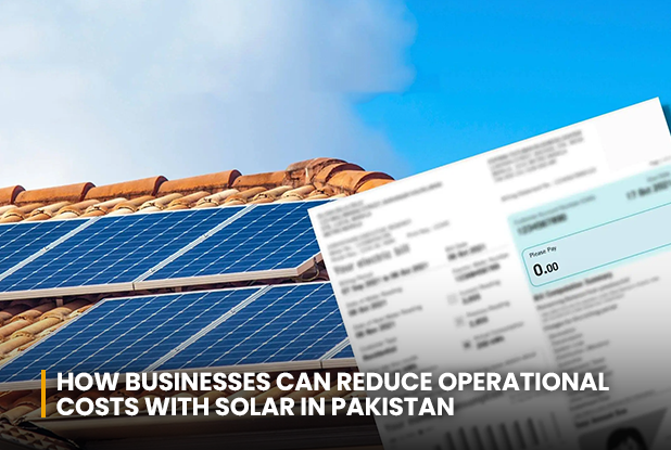 How businesses can reduce operational costs with solar in Pakistan