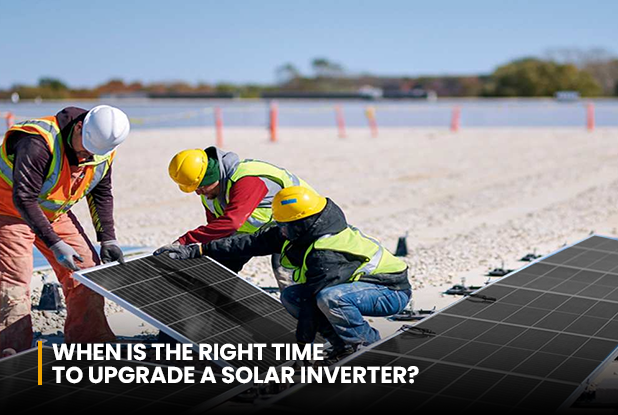 When is the right time to upgrade a solar inverter